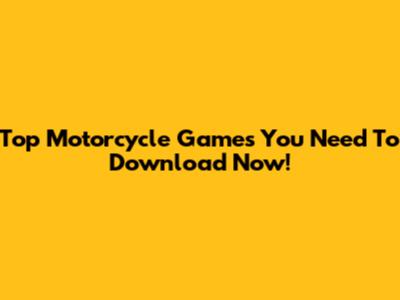 Top Motorcycle Games You Need To Download Now!