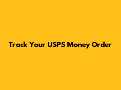 Track Your USPS Money Order