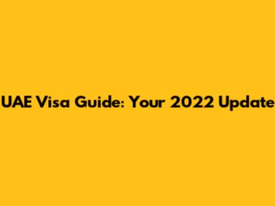 UAE Visa Guide: Your 2022 Update