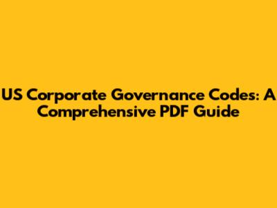 US Corporate Governance Codes: A Comprehensive PDF Guide