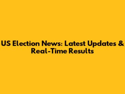 US Election News: Latest Updates & Real-Time Results