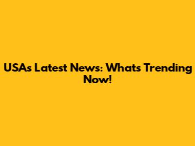 USA's Latest News: What's Trending Now!