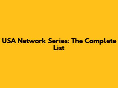 USA Network Series: The Complete List