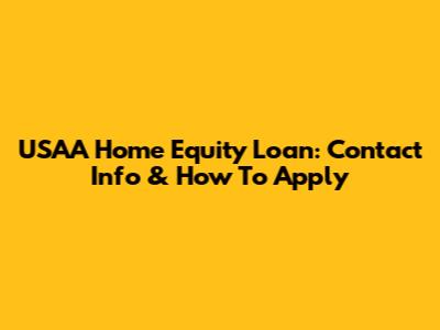USAA Home Equity Loan: Contact Info & How To Apply