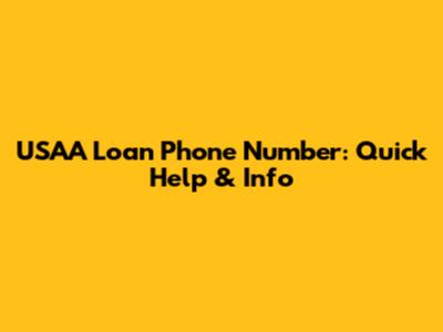 USAA Loan Phone Number: Quick Help & Info