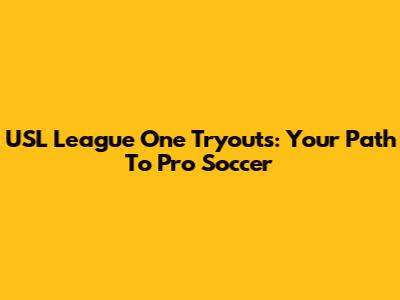 USL League One Tryouts: Your Path To Pro Soccer