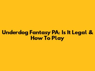 Underdog Fantasy PA: Is It Legal & How To Play