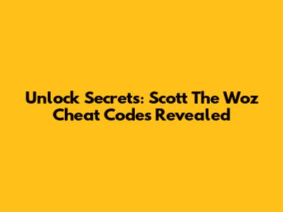 Unlock Secrets: Scott The Woz Cheat Codes Revealed