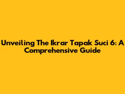 Unveiling The Ikrar Tapak Suci 6: A Comprehensive Guide