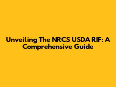 Unveiling The NRCS USDA RIF: A Comprehensive Guide