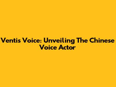 Venti's Voice: Unveiling The Chinese Voice Actor