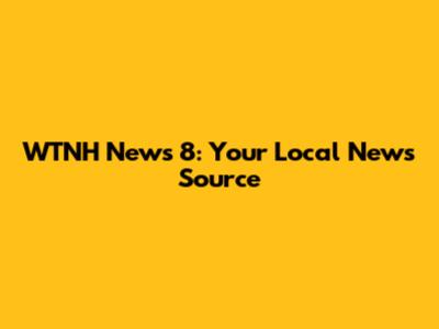 WTNH News 8: Your Local News Source
