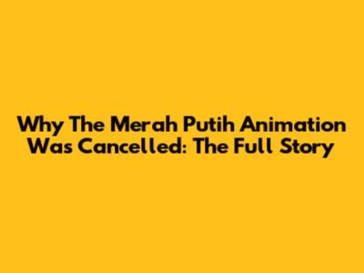 Why The Merah Putih Animation Was Cancelled: The Full Story