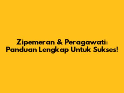 Zipemeran & Peragawati: Panduan Lengkap Untuk Sukses!