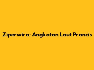 Ziperwira: Angkatan Laut Prancis
